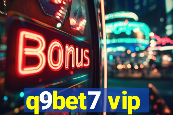 q9bet7 vip